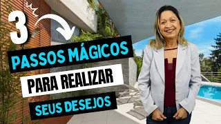 OS 3 PASSOS MÁGICOS PARA REALIZAR SEUS DESEJOS - Lu Lampert