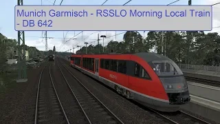 Train Simulator 18 - Munich Garmisch - RSSLO Morning Local Train - DB 642