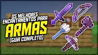 OS MELHORES ENCANTAMENTOS para ARMAS no MINECRAFT - GUIA COMPLETO