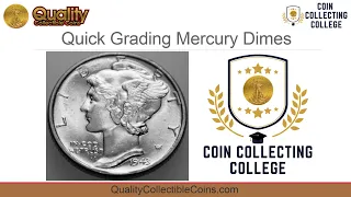 Quick Grading Mercury Dimes | Coin Collecting College | Quality Collectible Coins