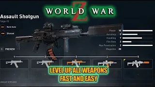 World War Z | How to Level Up All Weapons Fast and Easy