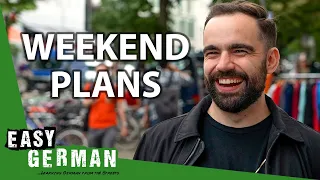 How Do Germans Spend Their Weekends? | Easy German 414