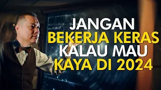 Ini Ilmu Jadi Kaya,  Bukan Kerja Keras! Strategi 2024