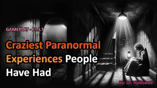 Craziest Paranormal Experiences People Have Had | FORGED IN SHADOW TORCH