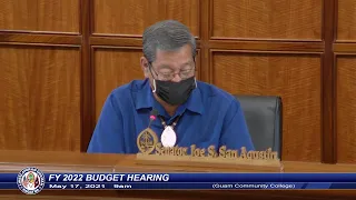 FY 2022 Budget Hearing - Senator Joe S. San Agustin - May 17, 2021 9am GCC