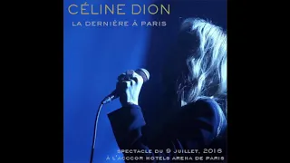 Celine Dion - Et Je T'aime Encore (Live in Paris - July 9, 2016)