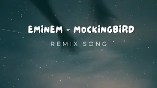 Eminem - Mockingbird remix  (Slowed & Rewed)