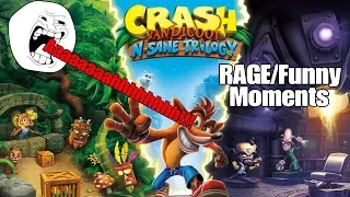 Crash Bandicoot N. Sane Trilogy - RAGE/Funny Moments