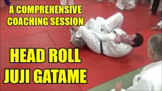 HEAD ROLL JUJI GATAME A COMPREHENSIVE COACHING SESSION