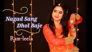 || Nagada Sang Dhol Baje || Ram-Leela || Dance Cover by Sudeshna Hemram ||