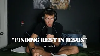 Finding Rest in Jesus