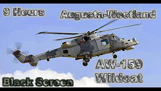 9 Hours Helicopter Sound AW-159 Wildcat, Black Screen, Dream, ASMR, Meditation, Sleep, Aviation, RAF