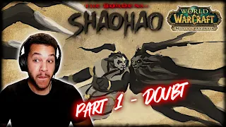 Burdens of Shaohao | Part 1 - DOUBT | World of Warcraft - REACTION & REVIEW!