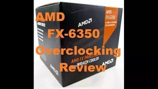 AMD FX-6350 - Processor Overclocking - Review