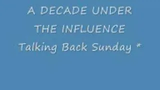 Takin Back Sunday - A decade Under The Influence Lyrics