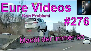 Eure Videos #276 - Eure Dashcamvideoeinsendungen #Dashcam