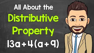 The Distributive Property Explained: A Step-By-Step Guide | Algebraic Expressions | Math with Mr. J