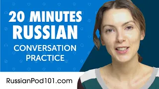 20 Minutes of Russian Conversation Practice for Everyday Life | Do You Speak Russian?