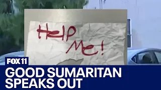 Good Samaritan speaks on kidnapped girl who wrote 'help me' in Long Beach