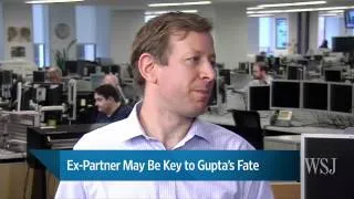 Ex-Partner May Be Key to Gupta's Fate
