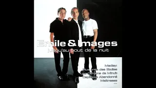 Emile & Images - Medley  "Jusqu'au Bout de la Nuit "