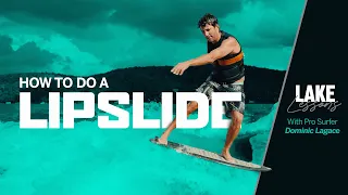 Lake Lessons | How to do a lipslide while wakesurfing