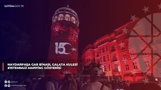 Haydarpaşa Gar Binası, Galata Kulesi #15Temmuz Mapping Gösterisi