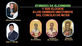 Atanasio y sus Elogios a los Grandes Unicitarios (Monarquianos) del Concilio de Nicea