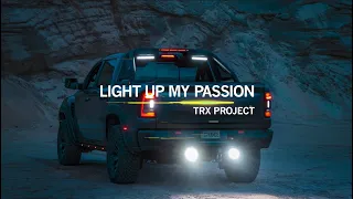 LIGHT UP MY PASSON - THE TRX PROJECT - IT´S TIME FOR SIBERIA LOW RIDER, TAIL LIGHT AND PRESIDENT