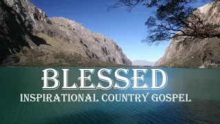 "Blessed" - Inspiring Christian Country Gospel by Lifebreakthrough