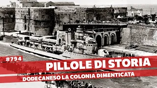 794- Dodecaneso la "Colonia Bianca" del Regno d'Italia [Pillole di Storia]