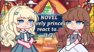 [NOVEL] Lovely princess react to...//(1/2)//J•c•M•s//Very short//many mistakes