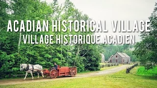 The Acadian Historical Village | New Brunswick