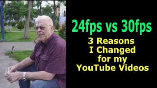 24 fps vs 30 fps - 3 Reasons I Shoot 30 fps for YouTube (YouTube Creators)