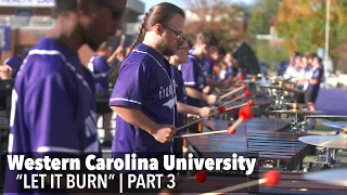 Western Carolina University Drumline | "Let It Burn" Part 3