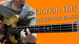 Play this DORIAN Riff in WORSHIP BASS!