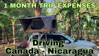 1 MONTH TRIP EXPENSES | Driving & Camping Canada to Nicaragua | Central America OVERLANDING