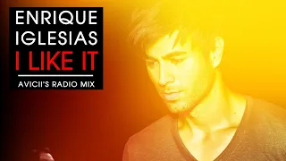 Enrique Iglesias Ft. Pitbull - I Like It (Avicii's Alternative Radio Edit) [Unreleased Version]