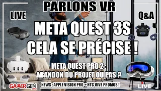 META QUEST 3S : CELA SE PRÉCISE - QUEST PRO 2 ABANDONNÉ ? - HTC VIVE en PROMO - PARKOUR EN AVP - Q&A