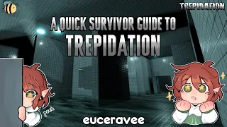 A Quick Survivor Guide To Trepidation - Guides with Vee!