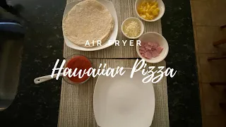 Air Fryer Hawaiian Tortilla Pizza | 5 Minute Pizza Recipe