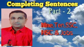 Completing Sentences, Part -2, By : Sapu Sir
