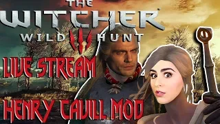 THE WITCHER 3 | LIVE STREAM | HENRY CAVILL MOD | PART 1