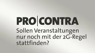 Pro und Contra: Sollen Veranstaltungen nur noch mit 2G-Regel stattfinden?