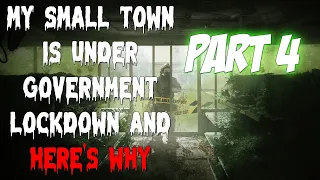 "My small town is under government lockdown and here's why"  (Part 4) Creepypasta