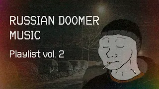 Russian Doomer Music playlist vol. 2 // Русский Пост-Панк // Russian Post-Punk