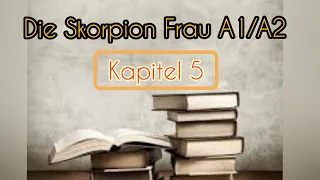 Учим немецкий легко!!! Адаптированная немецкая аудиокнига Die Skorpion Frau A1 A2 Kapitel 5