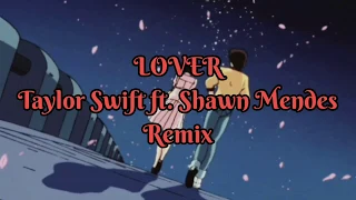 Lover (Remix) -Taylor Swift ft. Shawn Mendes