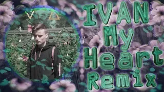 IVAN - My Heart (Original Mix)