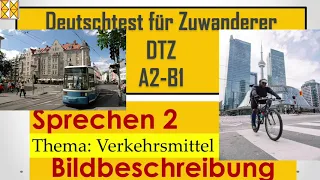 DTZ / B1 | Sprechen 2 | Bildbeschreibung | Thema: Verkehrsmittel